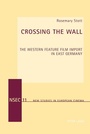 Cover: Crossing the Wall - Peter Lang Verlag