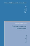 Cover: Feuchtwanger and Remigration - Peter Lang Verlag