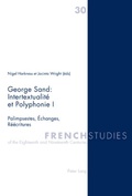 Cover: George Sand : Intertextualit&eacute; et Polyphonie I - Peter Lang Verlag