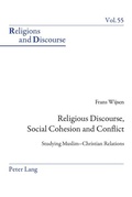 Cover: Religious Discourse, Social Cohesion and Conflict - Peter Lang Verlag