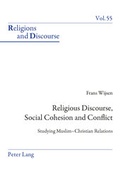 Cover: Religious Discourse, Social Cohesion and Conflict - Peter Lang Verlag
