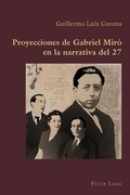 Cover: Proyecciones de Gabriel Mir&oacute; en la narrativa del 27 - Peter Lang Verlag