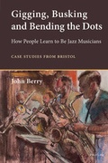 Cover: Gigging, Busking and Bending the Dots - Peter Lang Verlag
