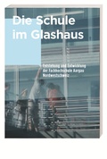 Cover: Die Schule im Glashaus - Hier und Jetzt