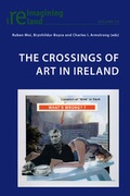 Cover: The Crossings of Art in Ireland - Peter Lang Verlag