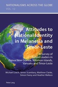 Cover: Attitudes to National Identity in Melanesia and Timor-Leste - Peter Lang Verlag