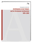 Cover: Archivbauten in der Schweiz und im F&uuml;rstentum Liechtenstein 1899-2009 - Hier und Jetzt