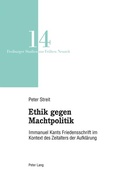 Cover: Ethik gegen Machtpolitik - Peter Lang Verlag