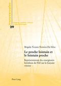 Cover: Le proche lointain et le lointain proche - Peter Lang Verlag