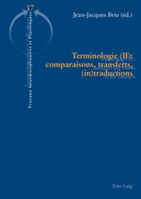Abbildung von: Terminologie (II) : comparaisons, transferts, (in)traductions - Peter Lang Verlag