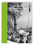 Cover: Ab in die Ferienkolonie - Hier und Jetzt