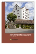 Cover: Kleine Burgchronik des Schlosses Wildegg der Sophie von Erlach-Effinger, in der Abschrift ihres Bruders Ludwig Albrecht - Hier und Jetzt
