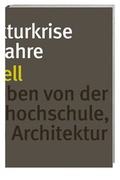 Cover: Die Architekturkrise der 1970er-Jahre - Hier und Jetzt
