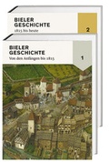 Cover: Bieler Geschichte - Hier und Jetzt