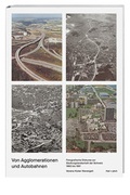 Cover: Von Agglomerationen und Autobahnen - Hier und Jetzt