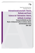 Cover: Informationswissenschaft: Theorie, Methode und Praxis - Hier und Jetzt