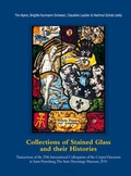 Cover: Collections of Stained Glass and their Histories / Glasmalerei-Sammlungen und ihre Geschichte / Les collections de vitraux et leur histoire - Peter Lang Verlag
