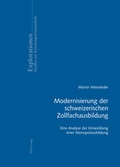 Cover: Modernisierung der schweizerischen Zollfachausbildung - Peter Lang Verlag