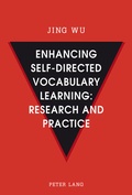 Cover: Enhancing self-directed Vocabulary Learning: Research and Practice - Peter Lang Verlag