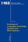 Cover: Endangered Languages, Knowledge Systems and Belief Systems - Peter Lang Verlag