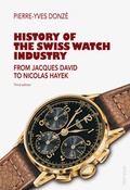 Cover: History of the Swiss Watch Industry - Peter Lang Verlag