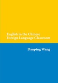 Cover: English in the Chinese Foreign Language Classroom - Peter Lang Verlag