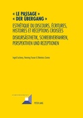 Cover: &laquo; Le passage &raquo;- &laquo;Der &Uuml;bergang&raquo; - Peter Lang Verlag