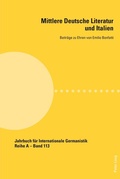 Cover: Mittlere Deutsche Literatur und Italien - Peter Lang Verlag