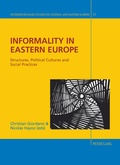 Cover: Informality in Eastern Europe - Peter Lang Verlag