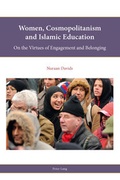 Cover: Women, Cosmopolitanism and Islamic Education - Peter Lang Verlag