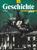 Cover: Geschichte plus - Regelschule und Gymnasium Th&uuml;ringen - 9. Schuljahr - Volk und Wissen Verlag