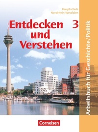 Abbildung von: Entdecken und verstehen - Geschichte und Politik - Hauptschule Nordrhein-Westfalen - Ausgabe ab 2005 - Band 3: 9./10. Schuljahr - Cornelsen Verlag