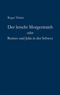 Cover: Der letscht Morgestraich oder Romeo und Julia in der Schwyz - BoD - Books on Demand