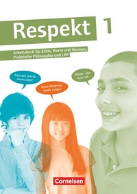 Abbildung von: Respekt - Lehrwerk für Ethik, Werte und Normen, Praktische Philosophie und LER - Allgemeine Ausgabe - Band 1 - Cornelsen Verlag