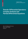 Cover: Pseudo-Differential Operators: Complex Analysis and Partial Differential Equations - Birkh&auml;user