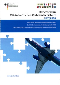 Abbildung von: Berichte zum Wirtschaftlichen Verbraucherschutz 2007 und 2008 - Birkhäuser