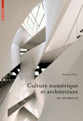 Cover: Culture num&eacute;rique et architecture - Birkh&auml;user Verlag GmbH