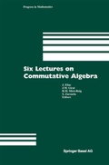 Cover: Six Lectures on Commutative Algebra - Birkh&auml;user