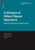 Cover: A Glimpse at Hilbert Space Operators - Birkh&auml;user