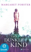 Cover: Das dunkle Kind - Arche