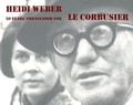 Cover: Heidi Weber - 50 Years Ambassador for Le Corbusier 1958-2008 - Birkh&auml;user Verlag GmbH