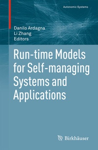 Enlarge image Cover: Run-time Models for Self-managing Systems and Applications - Birkhäuser