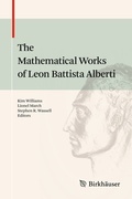 Cover: The Mathematical Works of Leon Battista Alberti - Birkh&auml;user