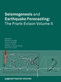 Cover: Seismogenesis and Earthquake Forecasting: The Frank Evison Volume II - Birkh&auml;user