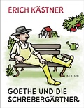 Cover: Goethe und die Schreberg&auml;rtner - Atrium Verlag AG