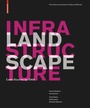 Cover: Landscape Infrastructure - Birkhäuser