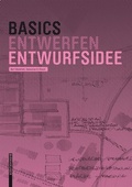 Cover: Basics Entwurfsidee - Birkh&auml;user Verlag GmbH