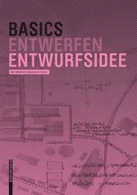 Enlarge image Cover: Basics Entwurfsidee - Birkhäuser Verlag GmbH