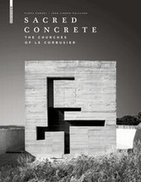 Enlarge image Cover: Sacred Concrete - Birkhäuser Verlag GmbH