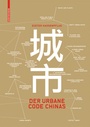 Cover: Der urbane Code Chinas - Birkhäuser